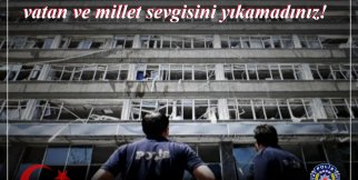 15 Temmuz Emniyet Mensubu Şehitler Anısına...